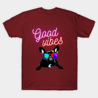 Good Vibes French Bulldog Aka Frenchie T-Shirt